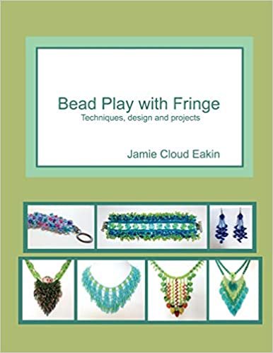 ダウンロード  Bead Play With Fringe: Techniques, Design and Projects 本