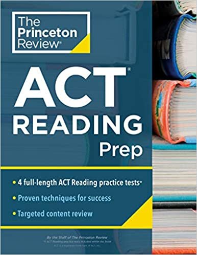 ダウンロード  Princeton Review ACT Reading Prep: 4 Practice Tests + Review + Strategy for the ACT Reading Section (2021) (College Test Preparation) 本