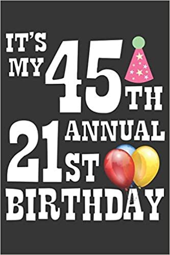 indir Its My 45th Annual 21st Birthday Notebook: Lined Journal, 120 Pages, 6 x 9, Birthday Gift Journal Matte Finish