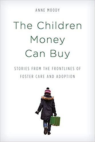 اقرأ The Children Money Can Buy: Stories from the Frontlines of Foster Care and Adoption الكتاب الاليكتروني 