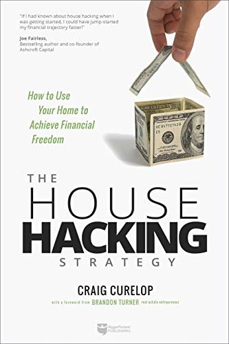 The House Hacking Strategy: How to Use Your Home to Achieve Financial Freedom (English Edition)