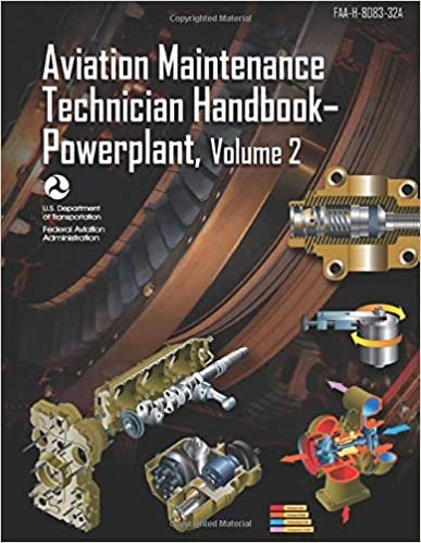 Aviation Maintenance Technician Handbook - Powerplant, Volume 2: FAA-H-8083-32A (Black & White) indir