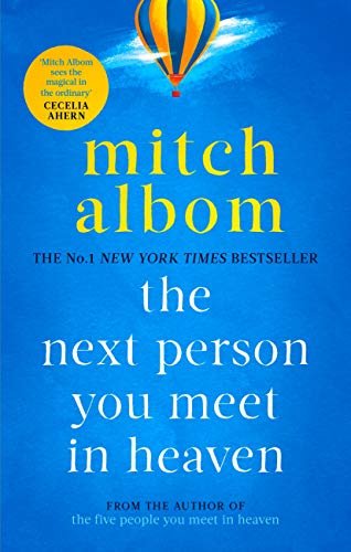 The Next Person You Meet in Heaven: The sequel to The Five People You Meet in Heaven (English Edition)