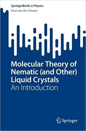 تحميل Molecular Theory of Nematic (and Other) Liquid Crystals: An Introduction