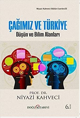 Çağımız ve Türkiye: Düşün ve Bilim Alanları indir