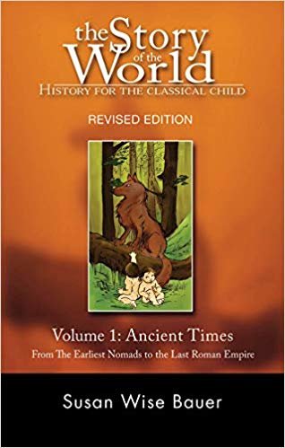 The Story of the World: التاريخ للحصول على طراز كلاسيكي الأطفال: التحكم في مستوى الصوت 1: القديم مرة: من أول nomads To The Last رومانية إمبراطوري ، إصدار مراجعة