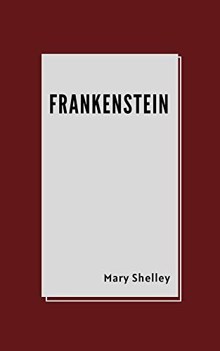 ダウンロード  Frankenstein by Mary Shelley (English Edition) 本