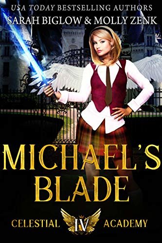 Michael's Blade: A Paranormal Academy Romance (Celestial Academy Book 4) (English Edition)