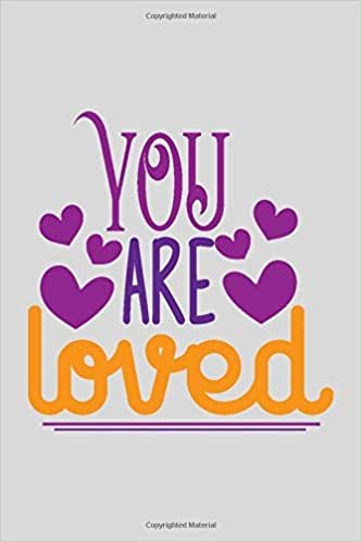 indir You Are Loved: a gift from the heart, very good for different occasions, universal, college ruled line notebook, journal