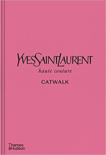 Yves Saint Laurent Catwalk: The Complete Haute Couture Collections 1962-2002 indir