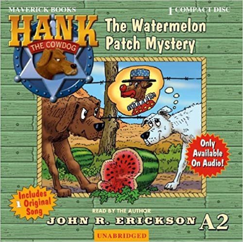 The Watermelon Patch Mystery (Hank the Cowdog)