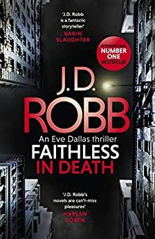 Faithless in Death: An Eve Dallas thriller (Book 52) (English Edition)