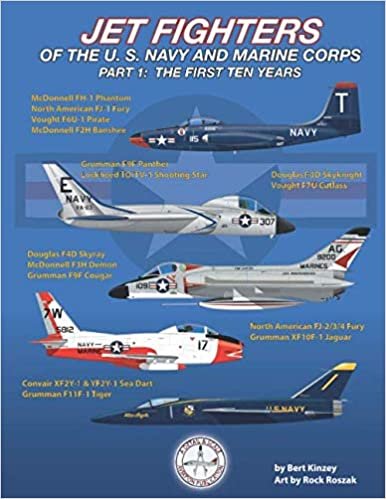 Jet Fighters of the U. S. Navy and Marine Corps: Part 1:  The First Ten Years