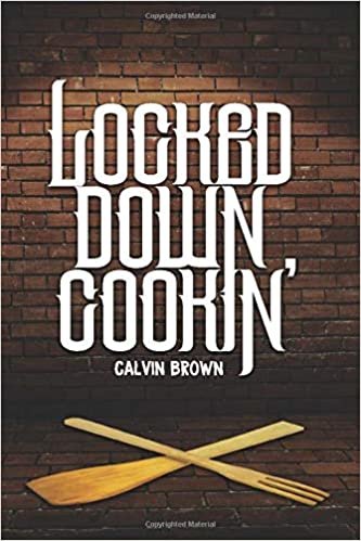 اقرأ Locked Down Cookin' الكتاب الاليكتروني 