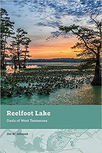 Reelfoot Lake: Oasis of West Tennessee