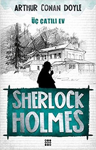 Sherlock Holmes-Üç Çatılı Ev indir