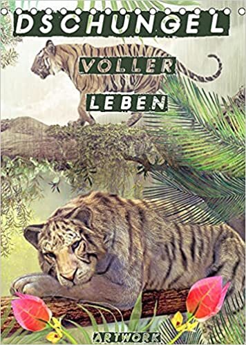 ダウンロード  Dschungel voller Leben - Artwork (Tischkalender 2022 DIN A5 hoch): Dschungeltiere (Monatskalender, 14 Seiten ) 本