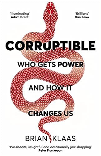 ダウンロード  Corruptible: Who Gets Power and How it Changes Us 本