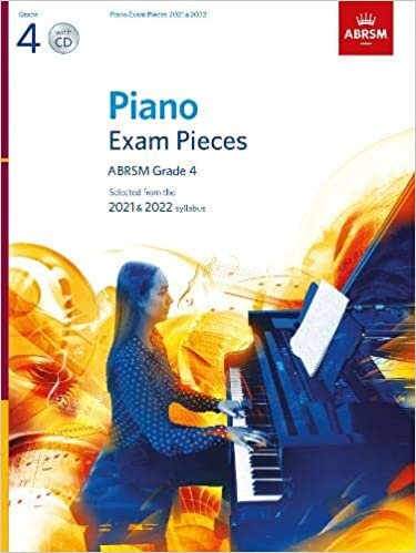Piano Exam Pieces 2021 & 2022, ABRSM Grade 4, with CD: Selected from the 2021 & 2022 syllabus (ABRSM Exam Pieces)