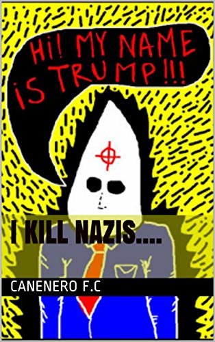 ダウンロード  I KILL NAZIS.... (English Edition) 本