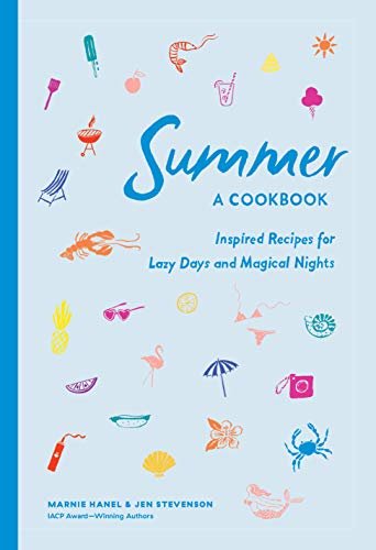 Summer: A Cookbook: Inspired Recipes for Lazy Days and Magical Nights (English Edition)