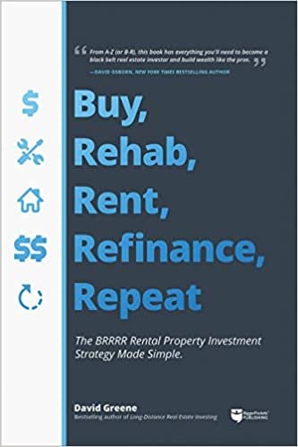 ダウンロード  Buy, Rehab, Rent, Refinance, Repeat: The Brrrr Rental Property Investment Strategy Made Simple 本