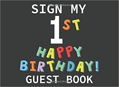 indir Sign My 1st Happy Birthday! Guest Book: First Baby Birthday Activity and Keepsake Baby Shower Welcome Baby Guest Book Write Best Wishes Gift Record