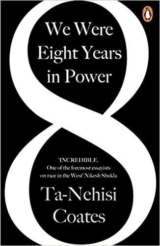 ダウンロード  We Were Eight Years in Power: 'One of the foremost essayists on race in the West' Nikesh Shukla, author of The Good Immigrant 本
