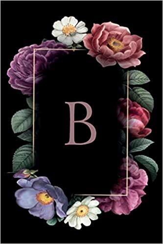 indir B: Floral Monogram Initial &quot;B&quot; / Medium Size Notebook with Lined Interior, Page Number and Daily Entry Ideal for Taking Notes, Journal, Diary, Daily ... and Appointments (Floral Monograms, Band 2)