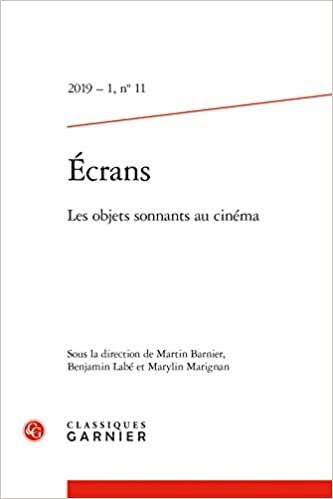 Ecrans: Les Objets Sonnants Au Cinema: Les objets sonnants au cinéma: 2019 - 1, n° 11