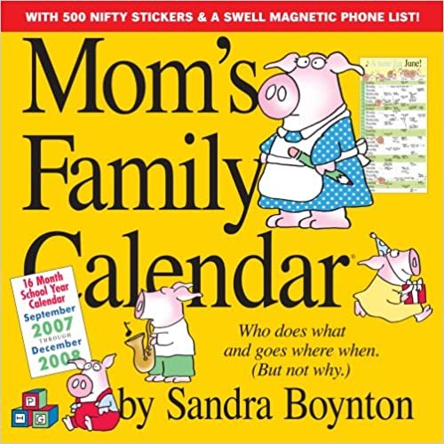 ダウンロード  Mom's Family 2008 Calendar: Who Does What and Goes Where When (But Not Why): September 2007 Through December 2008: 16 Month School Year Calendar 本