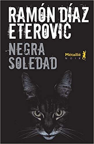 indir Negra soledad (Bibliothèque hispano-américaine)