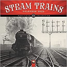 Steam Trains Heritage Wall Calendar 2023 (Art Calendar)