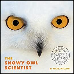 تحميل The Snowy Owl Scientist (Scientists in the Field (Paperback))