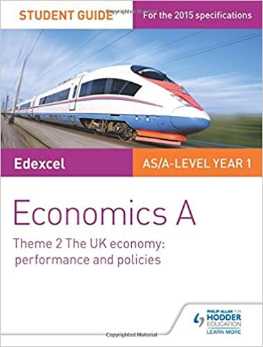 ダウンロード  Edexcel Economics a Student Guide: Theme 2 the UK Economy - Performance and Policies (Edexcel As Level) 本