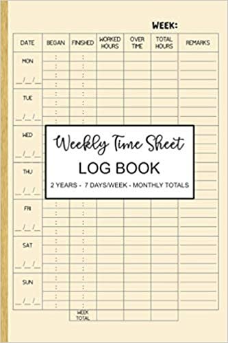 indir Weekly Time Sheet Log Book: Simply Daily Logbook Organize to Track Record Work Hours Including Overtime, Employee Weekly Time Sheet | 104 Weeks (2 Years)