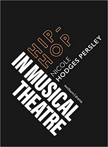 ダウンロード  Hip-hop in Musical Theatre (Topics in Musical Theatre) 本