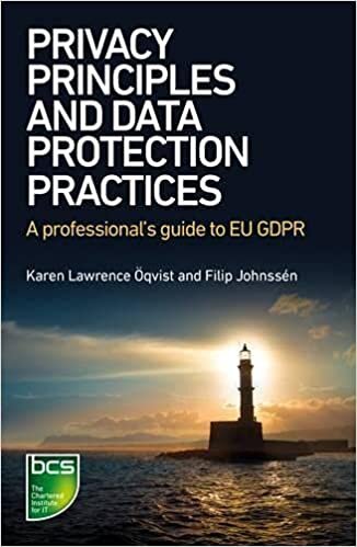 ダウンロード  Privacy Principles and Data Protection Practices: A Professional's Guide to EU GDPR 本