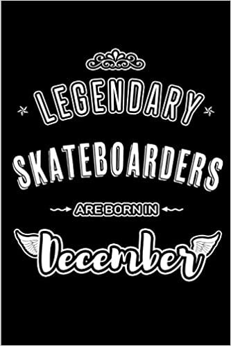 indir Legendary Skateboarders are born in December: Blank Lined sports profession hobby Journal Notebooks Diary as Appreciation, Birthday, Welcome, ... &amp; friends. Alternative to B-day present Card