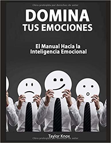 تحميل Domina Tus Emociones: El Manual Hacia la Inteligencia Emocional
