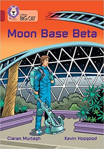 Moon Base Beta: Band 14/Ruby (Collins Big Cat) ダウンロード