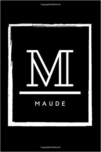 M - Maude: Monogram initial M for Maude notebook | Birthday Journal Gift | Lined Notebook /Pretty Personalized Name Letter Journal Gift for Maude | 6x9 Inches , 100 Pages , Soft Cover, Matte Finish indir