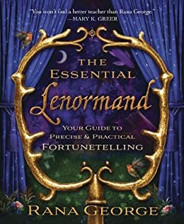 ダウンロード  The Essential Lenormand: Your Guide to Precise & Practical Fortunetelling (English Edition) 本