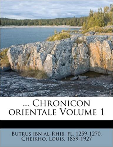 اقرأ ... Chronicon Orientale Volume 1 الكتاب الاليكتروني 