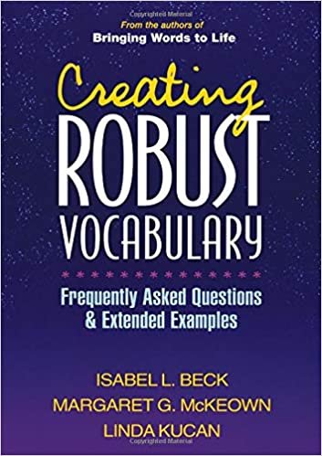 Creating Robust Vocabulary: Frequently Asked Questions and Extended Examples (Solving Problems in the Teaching of Literacy) [Paperback] Beck, Isabel L.; McKeown, Margaret G. and Kucan, Linda indir