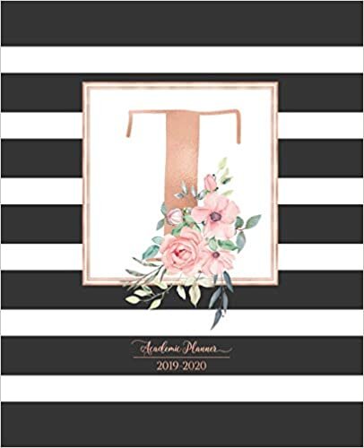 indir Academic Planner 2019-2020: Black and White Stripes Rose Gold Monogram Letter T with Pink Flowers Striped Academic Planner July 2019 - June 2020 for Students, Moms and Teachers (School and College)