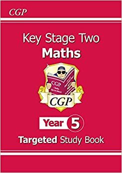 CGP Books KS2 Maths Targeted Study Book - Year 5: perfect for catching up at home (CGP KS2 Maths) تكوين تحميل مجانا CGP Books تكوين