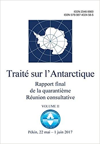 تحميل Rapport final de la Quarantième Réunion consultative du Traité sur l&#39;Antarctique - Volume II