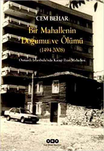 indir BİR MAHALLENİN DOĞUM VE ÖLÜMÜ: Osmanlı İstanbul&#39;unda Kasap İlyas Mahallesi
