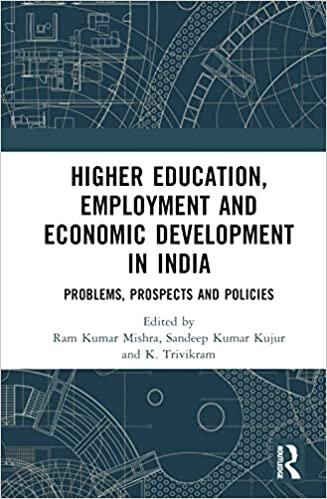 تحميل Higher Education, Employment and Economic Development in India: Problems, Prospects and Policies